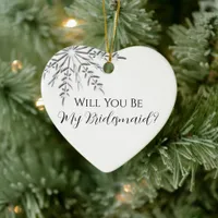 Winter Snowflake Will You Be My Bridesmaid Ceramic Ornament