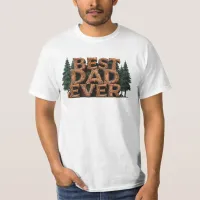 *~* BEST DAD EVER Father's Day Rustic AP86 T-Shirt