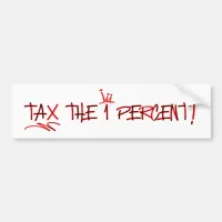 Tax the One Percent | Tax the Rich Bumper Sticker