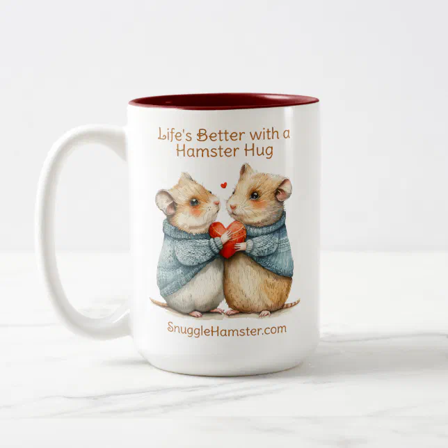 Life's Better with a Hamster Hug | SnuggleHamster  Two-Tone Coffee Mug