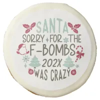 Santa Sorry for the F-Bombs - Funny Cookie