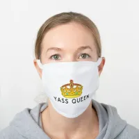 Yass Queen, Yas Kween, You Are the Boss, ZFJG White Cotton Face Mask