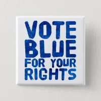 Vote Blue for Your Rights Button