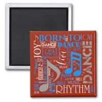 Born to Dance Blue/White/Any Color ID277 Magnet