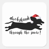 Dachshund through the snow Christmas Holidays Square Sticker