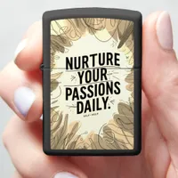 Embracing your passions every day. zippo lighter