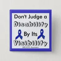 Don't Judge a Disability by its Visibility Button