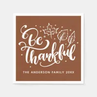 Thanksgiving Be Thankful Script Harvest Brown Napkins