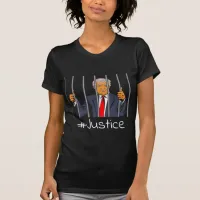 Anti Trump, Donald in Jail behind Bars Justice T-Shirt