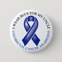 I Wear Blue for my Uncle Colorectal Cancer Ribbon Button