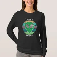 I Need Space | Funny Vintage Alien Pun T-Shirt
