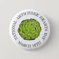 National Artichoke Hearts Day March 16th Button