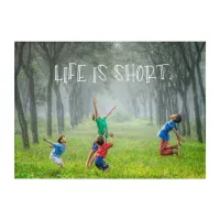 Life Is Short | Enjoy Life Acrylic Print