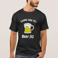 Beer:30 Funny Drinking Humor T-Shirt