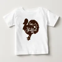 I am stuffed Funny Thanksgiving Baby T-Shirt