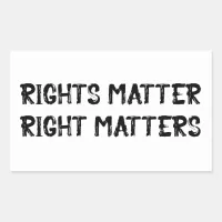 Rights Matter Right Matters Grunge Rectangular Sticker