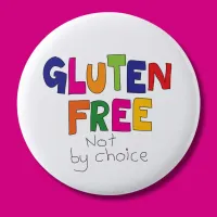 Gluten free not by choice badge coeliac button