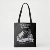 Gothic Bride or Die Til Death Bachelorette Weekend Tote Bag