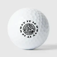 "It Is What It Is" Meme and Swirling Celtic Design Golf Balls