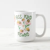 Cute Inspirational Bee Kind - Rewind | Coffee Mug