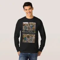 3 Photo Greatest Dad Ever Father's Day Long Sleeve T-Shirt