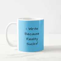 Pretty Blue Writer's Quote Author Writer Gift Coffee Mug