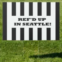 Ref'd Up In Seattle with Replacement Referees Sign