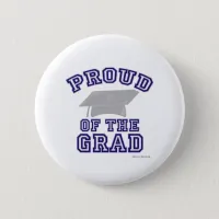 Proud of My Grad! Pinback Button