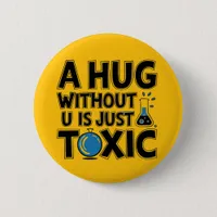 Science nerd hug without u Chemistry teacher Button