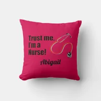 Trust Me Im A Nurse Personalised Pink Throw Pillow