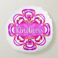 Kindness in Pink Round Pillow