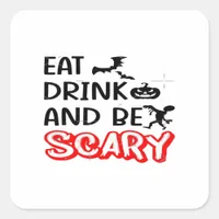 Eat Drink And Be Scary Design Retro Classic Square Sticker