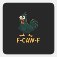 F-Caw-F Chicken Classic Vintage Style Square Sticker
