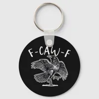 F-Caw-F Crow Gothic Humor Funny Keychain