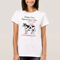 Happy Cow Appreciation Day, 2nd Tuesday in July T-Shirt