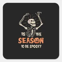 Tis The Season To Be Spooky Funny Skeleton Hallowe Square Sticker