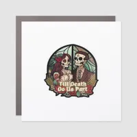 Valentines Till Death Do Us Part Classic Look Car Magnet
