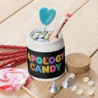 Funny Colorful Apology Candy Jar