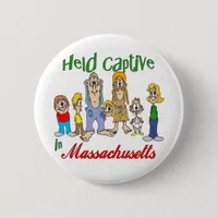 Held Captive in Massachusetts Button