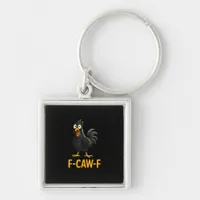 Funny F-Caw-F Chicken Shirts F-Caw-F Chicken Keychain