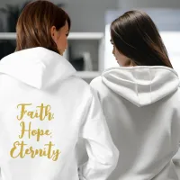 Faith, Hope, Eternity Hoodie