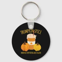 Trumpkin Spice Thanksgiving Making Everything Grea Keychain