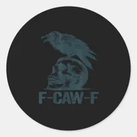 Crow F-Caw-F Retro Crow Lover Funny Classic Round Sticker