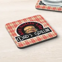 BBQ Ain't Nothing Like Dad's Grilling Beverage Coaster