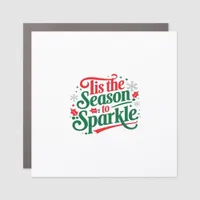 Tis The Season To Sparkle Car Magnet