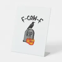 F Caw F Crow Retro Cool Pedestal Sign