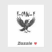 Funny F-Caw-F Raven Bird Cawing Graphic F-Caw-F Cr Sticker