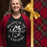 Christmas Black and White Believe in the Magic  Plus Size T-Shirt