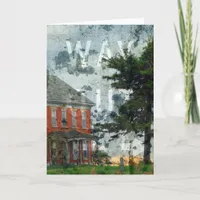 Way Out There Abandoned House Grunge All Occasions Card