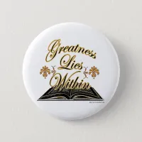 Greatness Lies Within 2 Button